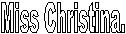  Miss Christina. 